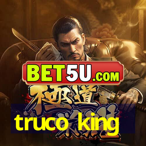 truco king